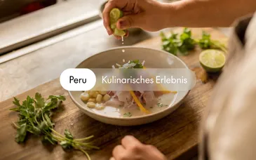 Private Rundreise: Gourmet-Highlights von den Anden bis zum Amazonas